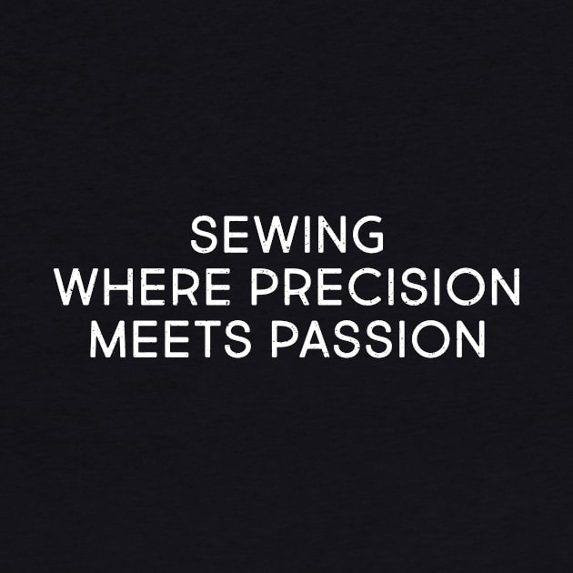 Sewing Where Precision Meets Passion by trendynoize